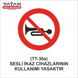 TT-30 SESLİ İKAZ CİHAZLARININ KULLANIMI YASAKTIR
